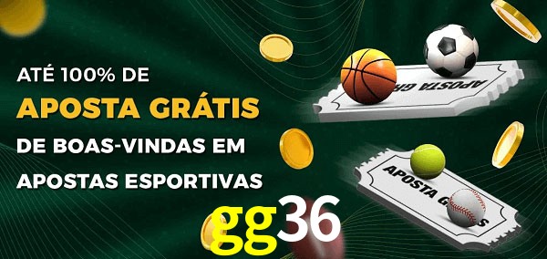 gg36 Ate 100% de Aposta Gratis